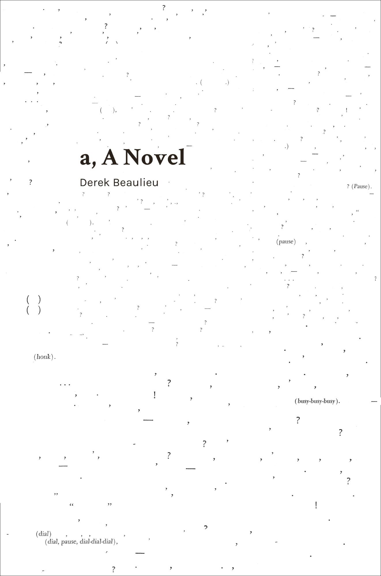 Kyle Flemmer on Derek Beaulieu: a, A Novel