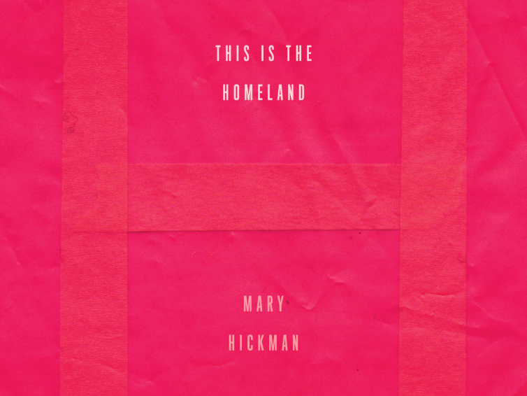 Eli Burley on Mary Hickman: This Is the Homeland
